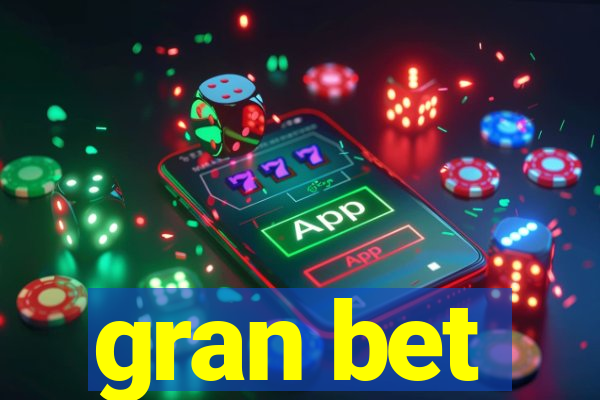 gran bet